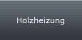 Holzheizung